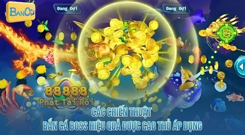 cac-chien-thuat-ban-ca-boss-hieu-qua-duoc-cao-thu-ap-dung